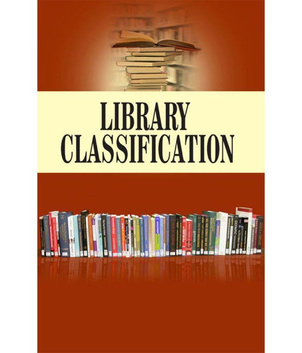 KNOWLEDGE ORGANIZATION: LIBRARY CLASSIFICATION (PRACTICAL)
