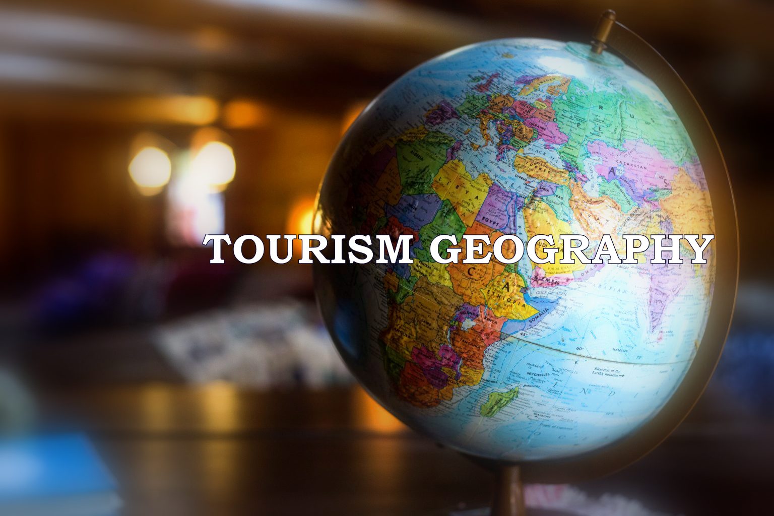 TOURISM GEOGRAPHY